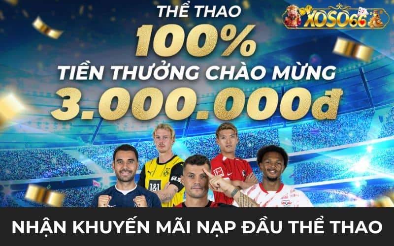 Các bước nhận khuyến mãi nạp đầu thể thao tại XOSO66 Các bước nhận khuyến mãi nạp đầu thể thao tại XOSO66