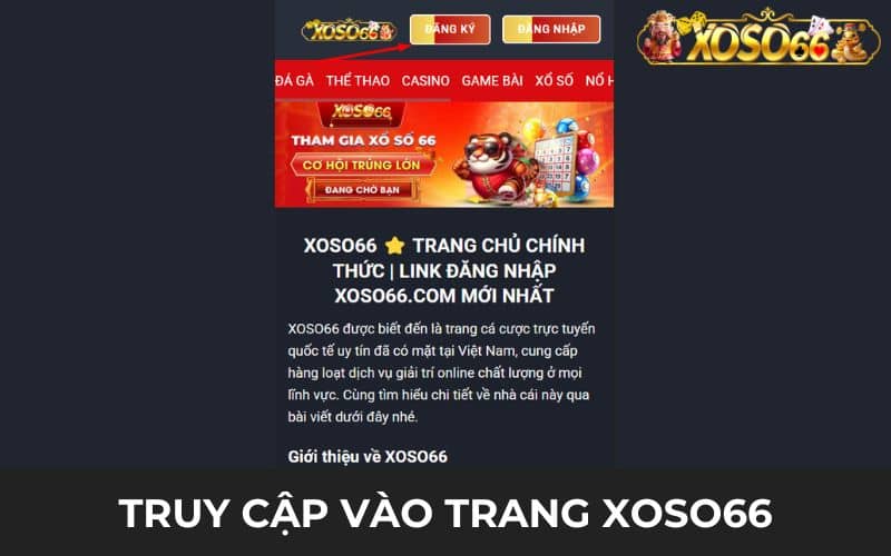 Truy cập vào trang XOSO66 và bấm đăng ký Truy cập vào trang XOSO66 và bấm đăng ký