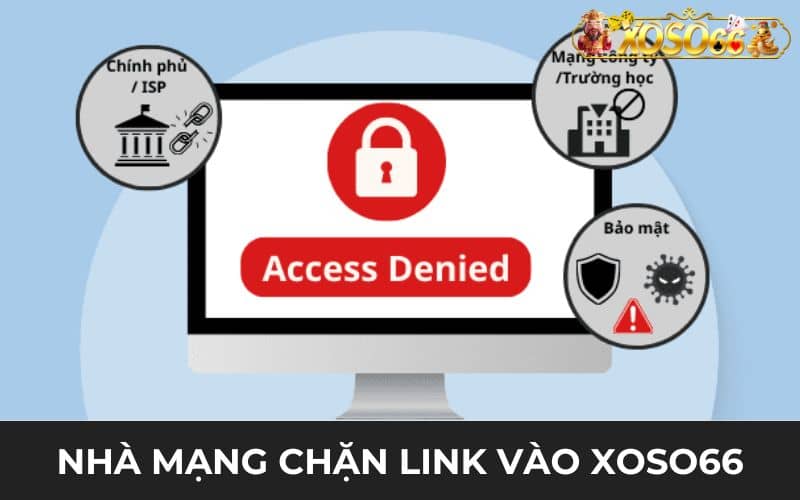 Các nhà mạng có thể chặn link vào XOSO66 Các nhà mạng có thể chặn link vào XOSO66
