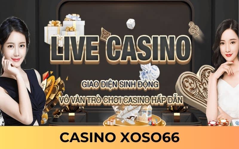 Casino XOSO66 là sòng bạc trực tuyến cung cấp trò chơi Casino XOSO66 là sòng bạc trực tuyến cung cấp trò chơi