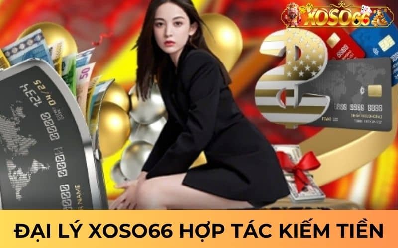 Đại lý XOSO66 là hình thức hợp tác kiếm lợi nhuận cao Đại lý XOSO66 là hình thức hợp tác kiếm lợi nhuận cao