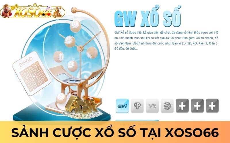 Những sảnh cược xổ số tại XOSO66 Những sảnh cược xổ số tại XOSO66