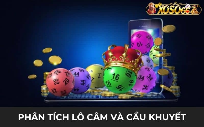 Phân tích lô câm và cầu khuyết để đánh bạch thủ lô kép Phân tích lô câm và cầu khuyết để đánh bạch thủ lô kép