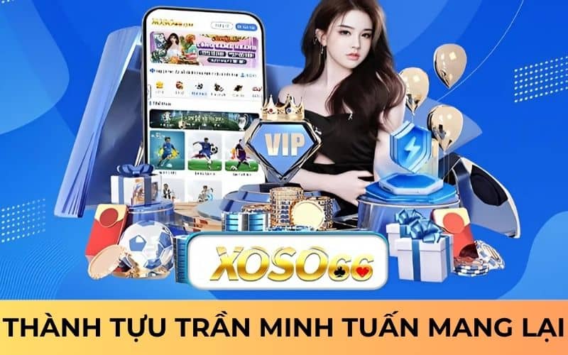 Thành tựu mà tác giải Trần Minh Tuấn làm nên cho XOSO66 Thành tựu mà tác giải Trần Minh Tuấn làm nên cho XOSO66